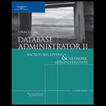Oracle 10g Database Administrator II  Backup / Recovery and Network Administration   With CD
