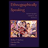 Ethnographically Speaking  Autoethnography, Literature, and Aesthetics