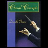 Choral Concepts  A Text for Conductors