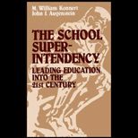 School Superintendency  Leading Education into the 21st Century