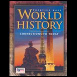 World History  Connections to Today   Survey Edition
