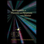 Interaction of Photons and Neutrons With Matter
