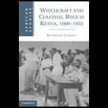 Witchcraft and Colonial Rule in Kenya