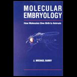 Molecular Embryology  How Molecules Give Birth to Animals