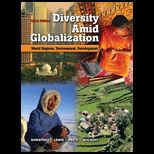 Diversity Amid Globalization  World Regions, Environment, Development   With DVD and Atlas