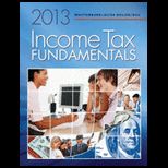Income Tax Fundamentals, 2013 Edition   With CD
