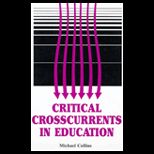 Critical Crosscurrents in Education