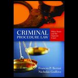 Criminal Procedure Law Police Issues And The Supreme Court