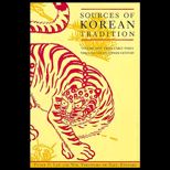 Sources of Korean Tradition, Volume I  From Early Times Through the Sixteenth Century