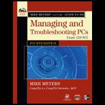 Mike Meyers CompTIA A+ Guide to 802 Managing and Troubleshooting PCs   With CD