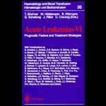 Acute Leukemias VI  Prognostic Factors and Treatment Strategies   Haematology & Blood Transfusion (Hamatologie und Bluttransfusion)