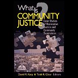 What Is Community Justice?  Case Studies of Restorative Justice and Community