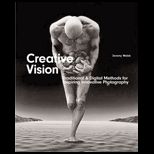 Creative Vision  Traditional and Digital Methods For Inspiring Innovative Photography
