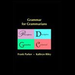 Grammar for Grammarians  Prescriptive, Descriptive, Generative, Contextual