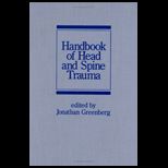 Handbook of Head and Spine Trauma