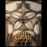Renaissance Gothic Architecture and the Arts in Northern Europe, 1470 1540