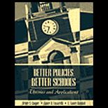 Better Policies, Better Schools  Theories and Applications