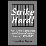 Strike Hard Anti Crime Campaigns and Chinese Criminal Justice, 1979 1985