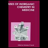 Uses of Inorganic Chemistry in Medicine