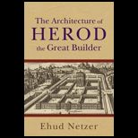 Architecture of Herod, the Great Builder