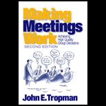 Making Meetings Work  Achieving High Quality Group Decisions