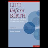 Life Before Birth the Moral and Legal