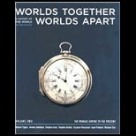 Worlds Together, Worlds Apart, Volume 2 A History of the World from the Beginnings of Humankind to the Present