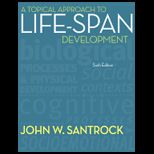 Topical Approach to Life Span Developement (Custom)