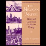 Mexican Nation  Historical Continuity and Modern Change