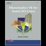 Microstation V8 for AutoCAD Users   With CD