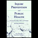 Injury Prevention and Public Health  Practical Knowledge, Skills, and Strategies