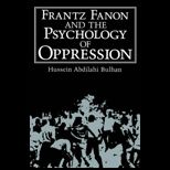 Frantz Fanon and Psychology of Opression