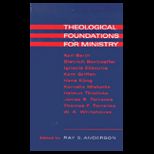 Theological Foundations for Ministry  Selected Readings for a Theology of the Church in Ministry