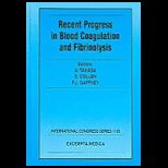 Recent Progress in Blood Coagulation and 
