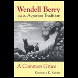 Wendell Berry and Agrarian Tradition
