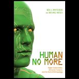 Human No More Digital Subjectivities, Unhuman Subjects, and the End of Anthropology