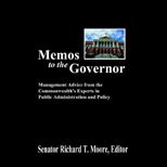 Memos to the Governor Management Advice from the Commonwealths Experts in Public Administration and Policy