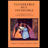 Vulnerable but Invincible  A Study of Resilient Children and Youth