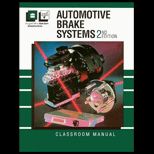 Automotive Brake Systems (Classroom and Shop Manuals)