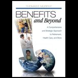 Benefits and Beyond A Comprehensive and Strategic Approach to Retirement, Health Care, and More