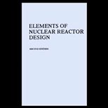 Elements of Nuclear Reactor Design