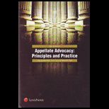 Appellate Advocacy  Principles and Practice