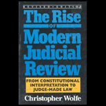 Rise of Modern Judicial Review  From Judicial Interpretation to Judge Made Law