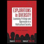 Explorations in Diversity Examining Privilege and Oppression in a Multicultural Society