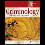 Criminology, Eighth Edition Explaining Crime and Its Context