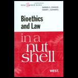 Bioethics and Law in a Nutshell