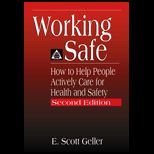 Working Safe  How to Help People Actively Care for Health and Safety
