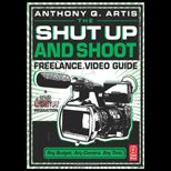 Shut up and Shoot Freelance Video Guide