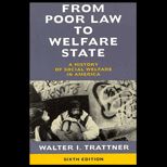 From Poor Law to Welfare State  A History of Social Welfare in America