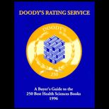 Doodys Rating Service  A Buyers Guide to the 250 Best Health Sciences Books 1996